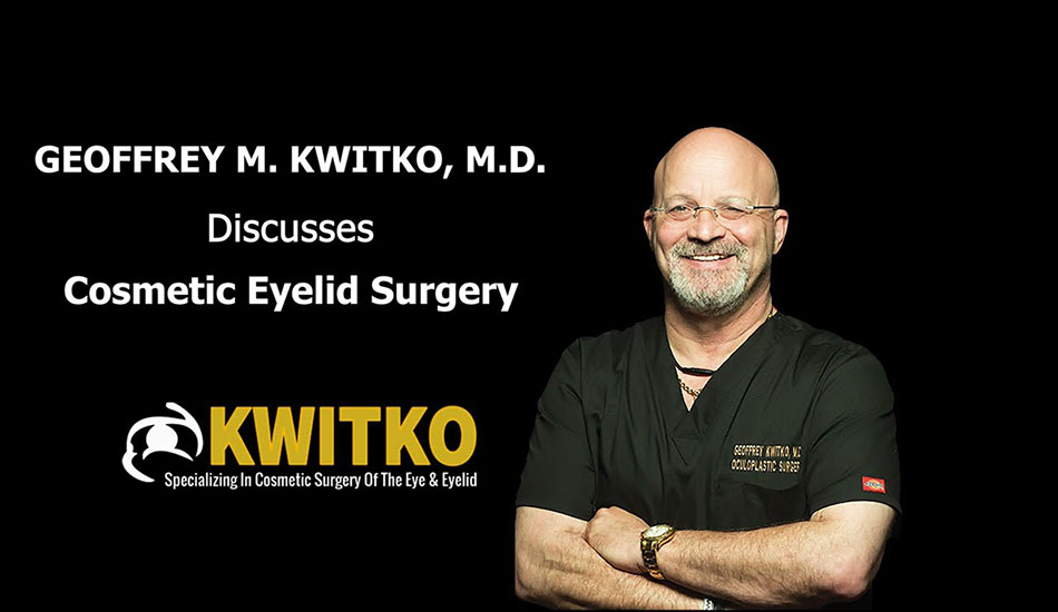 Dr Kwitko - Cosmetic Eyelid Surgery