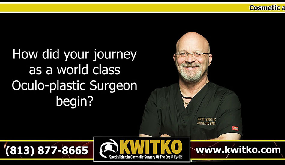 Dr. Kwitko - Interview - World-Class Cosmetic, Reconstructive, Eyelid and Orbital Cancer Surgeon